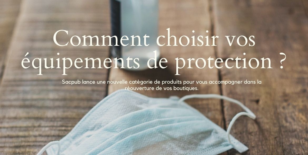 Comment choisir ses équipements de protection contre le COVID ? 