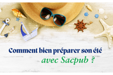 Comment bien préparer son été avec Sacpub ? Comment bien préparer son été avec Sacpub ?